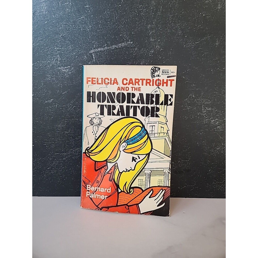 Felicia Cartright And The Honorable Traitor By Bernard Palmer Paperback